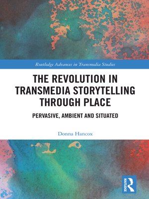 cover image of The Revolution in Transmedia Storytelling through Place